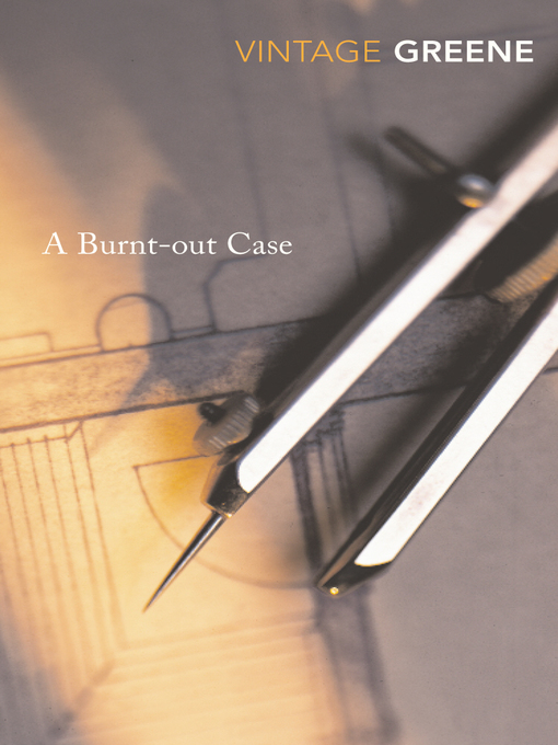 Title details for A Burnt-out Case by Graham Greene - Available